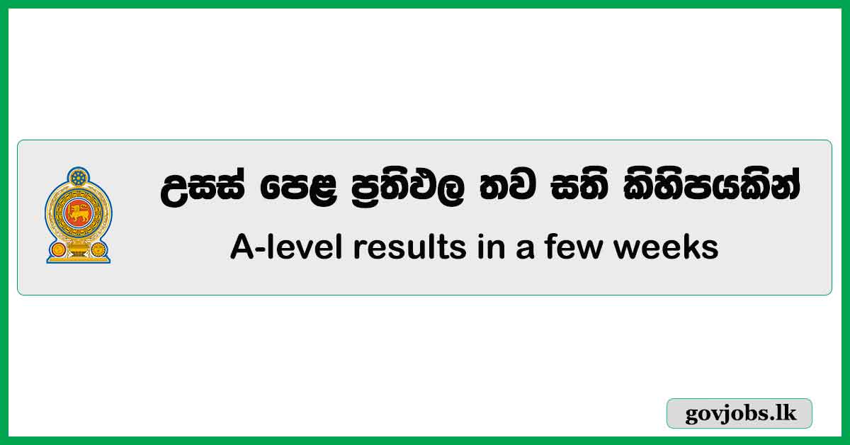 G.C.E A/L results in a few weeks