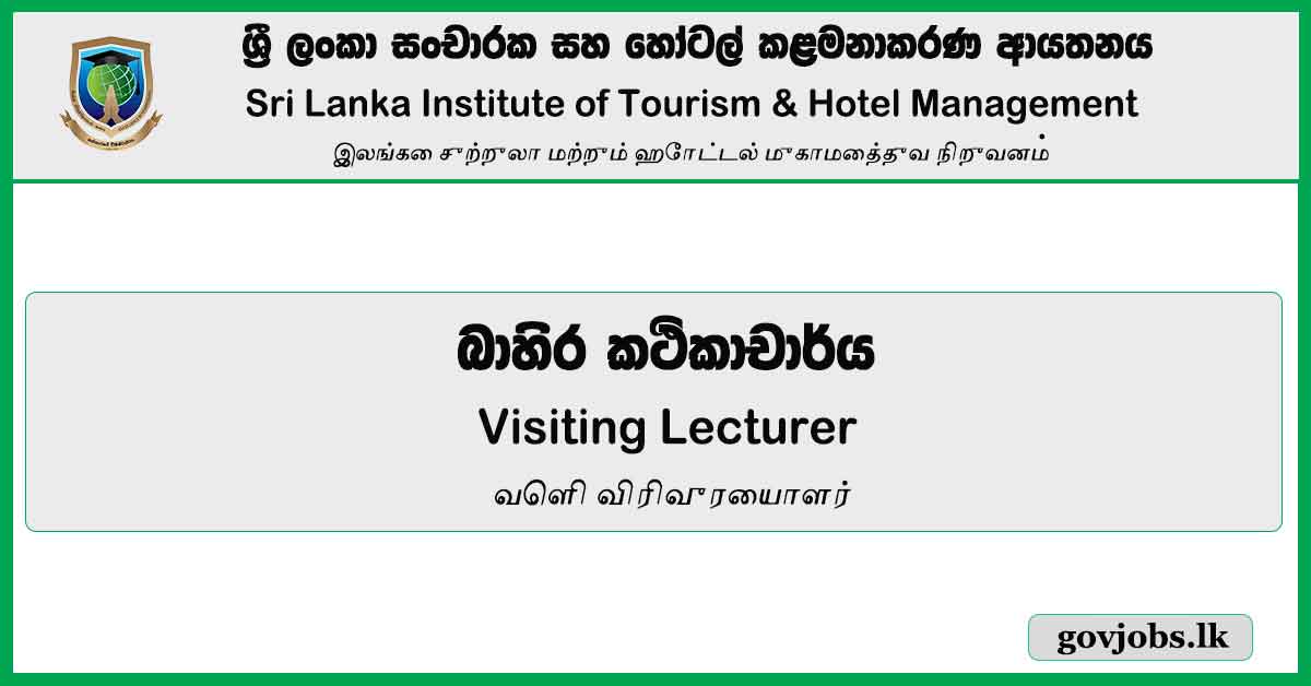 Visiting Lecturer - Sri Lanka Institute Of Tourism & Hotel Management Job Vacancies 2024