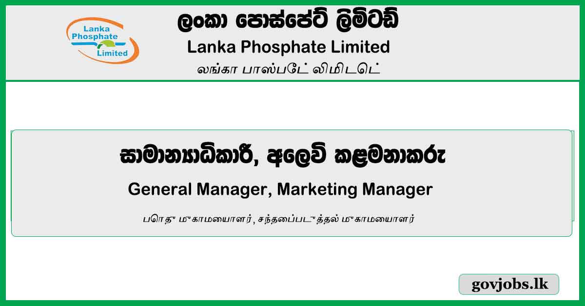 General Manager, Marketing Manager - Lanka Phosphate Limited