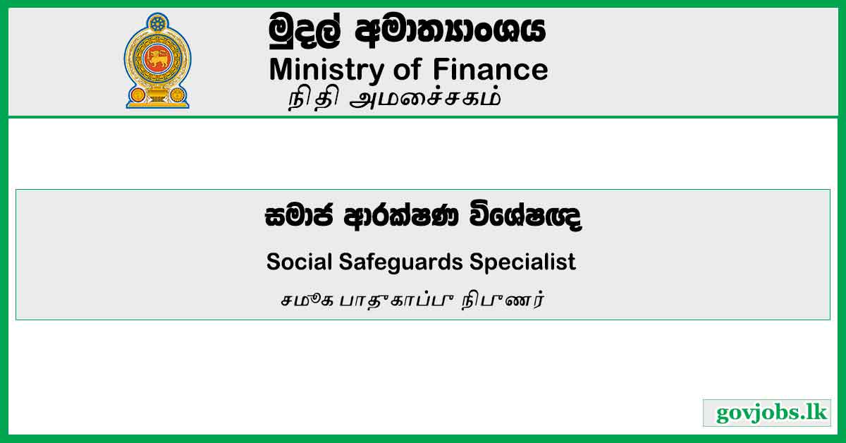 Social Safeguards Specialist - Ministry Of Finance Job Vacancies 2023