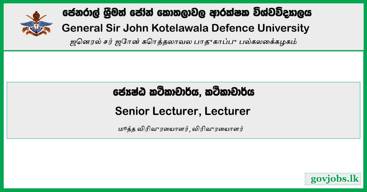Senior Lecturer, Lecturer - General Sir John Kotelawala Defence University Vacancies 2023