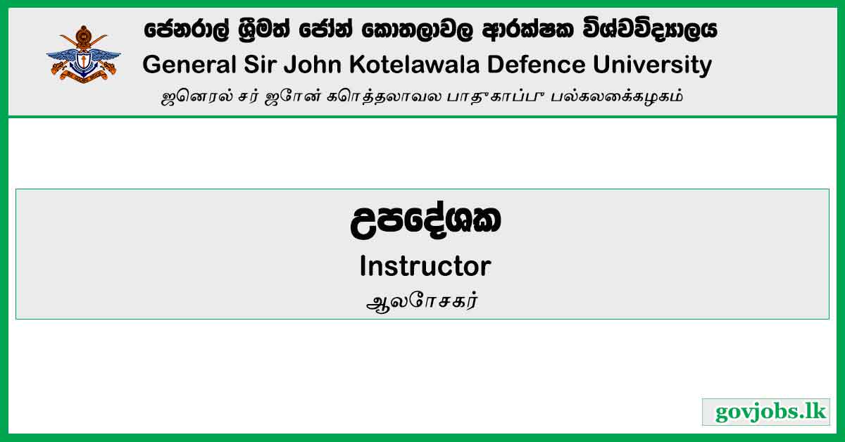 Instructor - General Sir John Kotelawala Defence University Job Vacancies 2023
