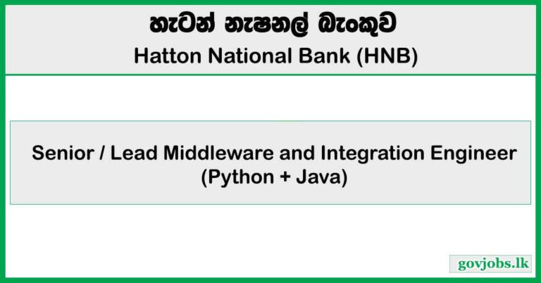 Senior / Lead Middleware and Integration Engineer (Python + Java) – Hatton National Bank (HNB) 2026 Job Vacancies