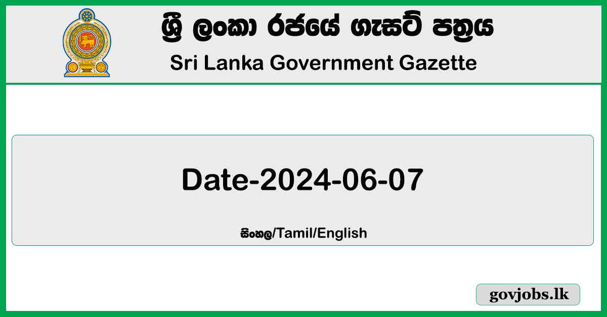 Sri Lanka Government Gazette 2024 June 07 Sinhala English Tamil