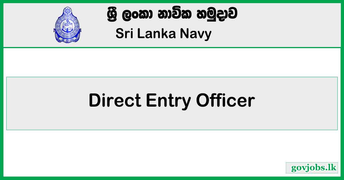 Direct Entry Officer - Sri Lanka Navy Job Vacancies 2024