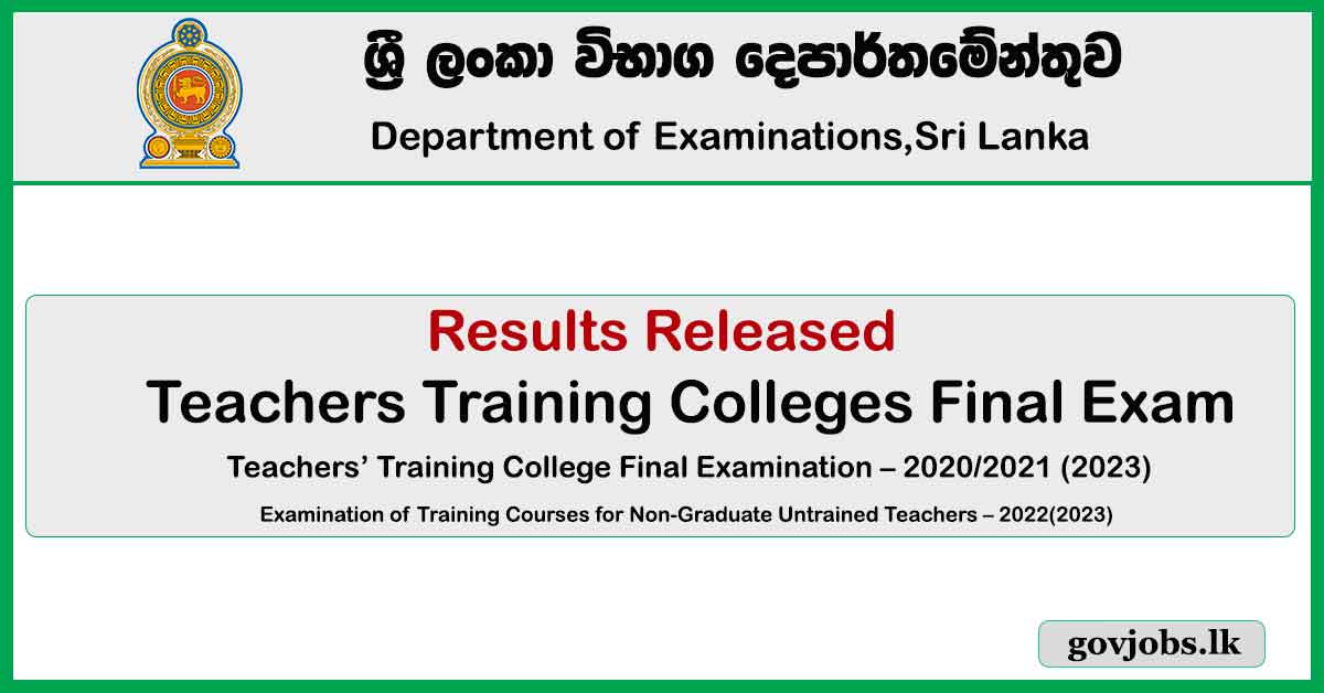 Final Exam Results Released - Teachers Training Colleges - 2023