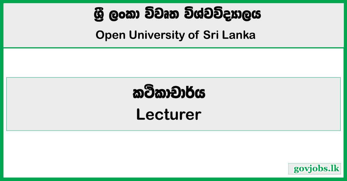 Lecturer - Open University Of Sri Lanka Job Vacancies 2024