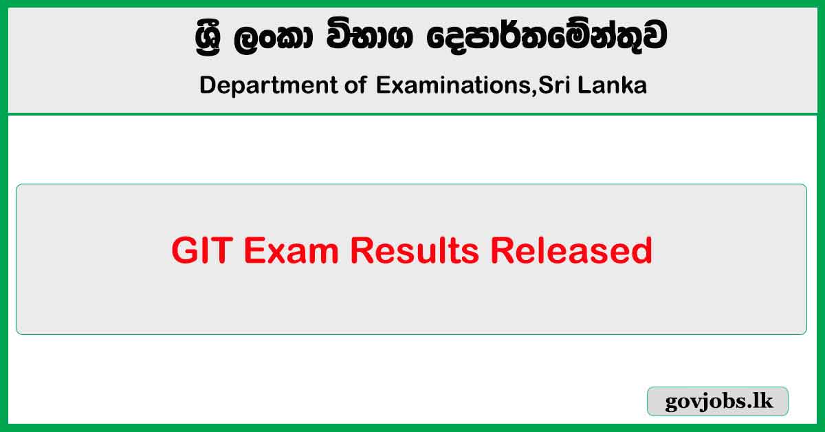 GIT Exam Results Released 2023 (2024)