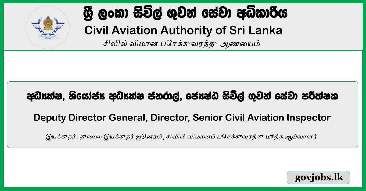 Deputy Director General, Director, Senior Civil Aviation Inspector - Civil Aviation Authority Of Sri Lanka