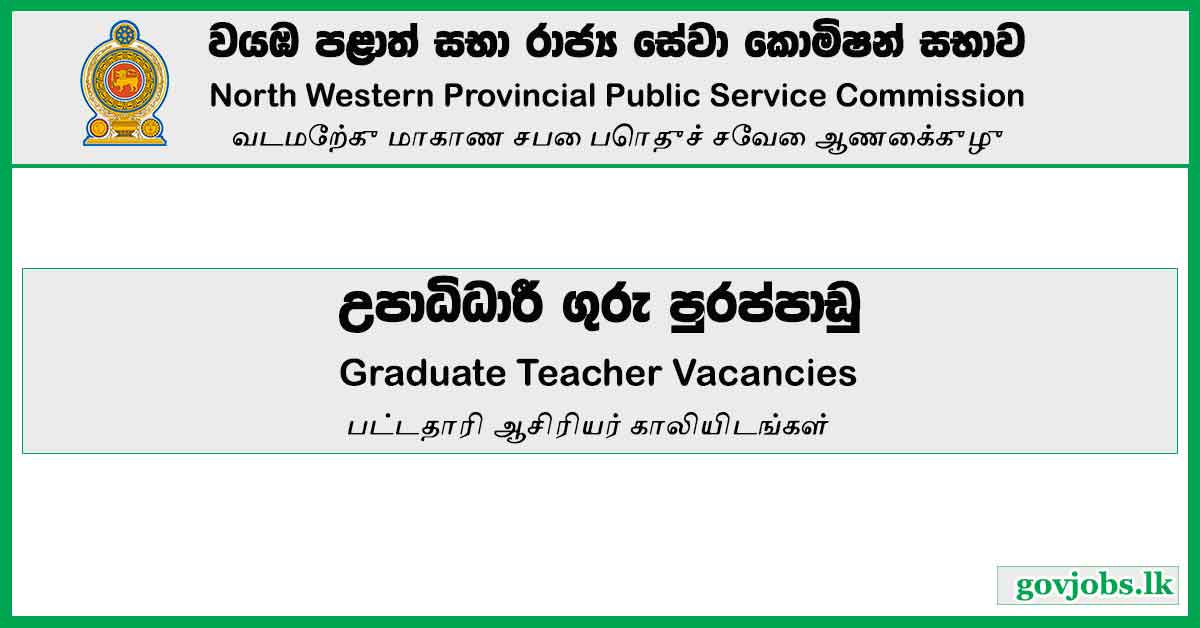 Graduate Teacher Vacancies - North Western Provincial Public Service Commission