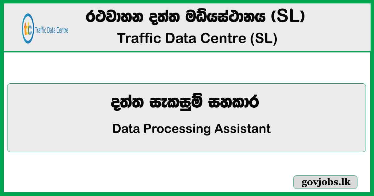 Data Processing Assistant - Traffic Data Centre (SL) Job Vacancies 2023