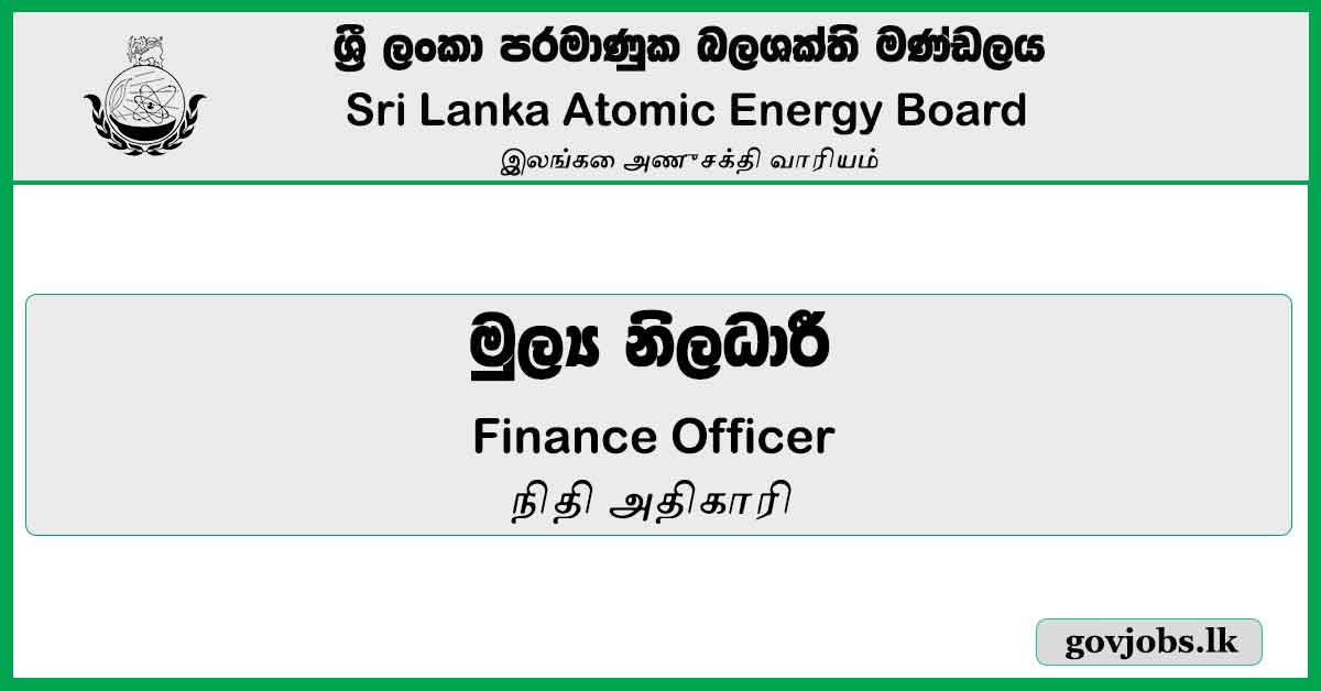 Finance Officer - Sri Lanka Atomic Energy Board Job Vacancies 2023
