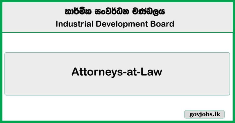 Attorneys-at-Law – Industrial Development Board Job Vacancies 2025