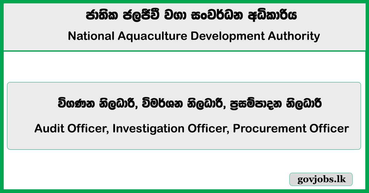 Audit Officer, Investigation Officer, Procurement Officer - National Aquaculture Development Authority Job Vacancies 2025