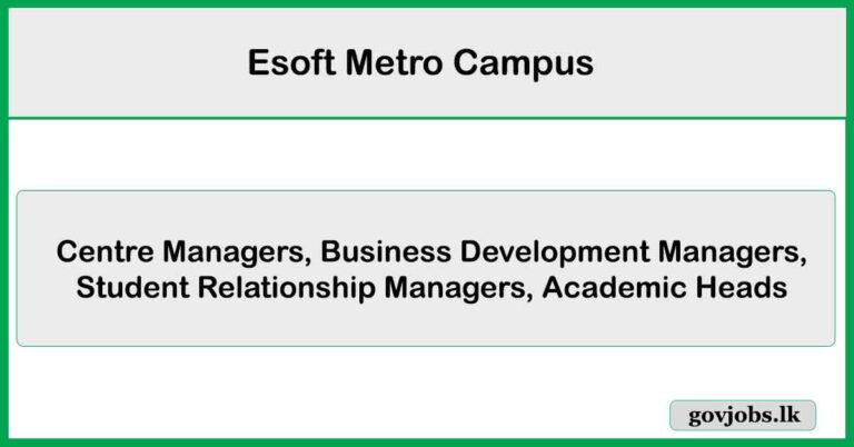 Centre Managers, Business Development Managers - Esoft Metro Campus Job Vacancies 2025