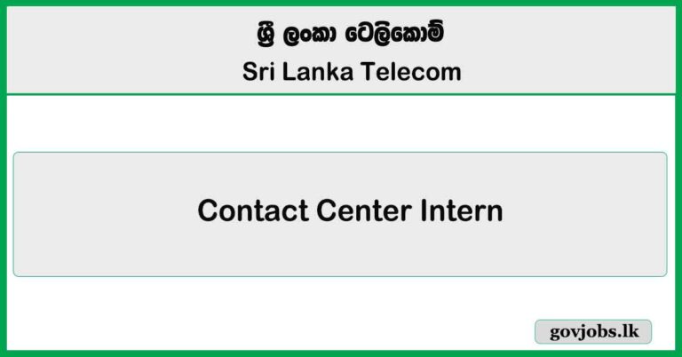 Contact Center Intern - Sri Lanka Telecom Job Vacancies 2025