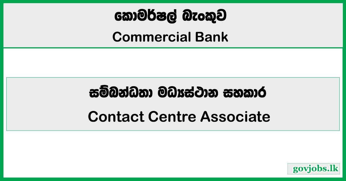 Contact Centre Associate - Commercial Bank Job Vacancies 2026