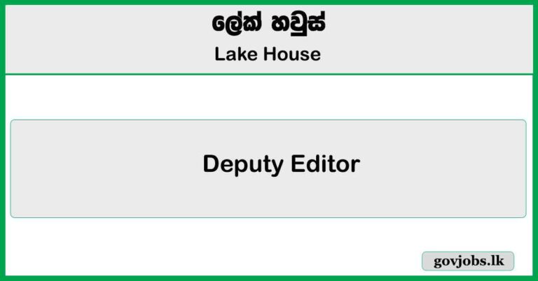Deputy Editor - Lake House Job Vacancies 2024