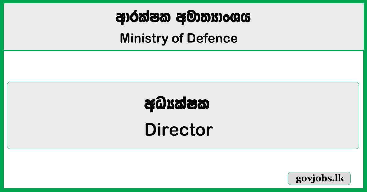 Director - Ministry of Defence Job Vacancies 2025