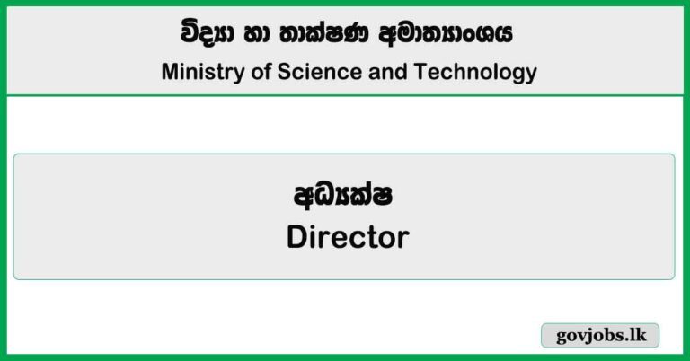 Director – Ministry of Science and Technology Job Vacancies 2025