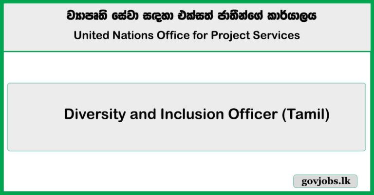 Diversity and Inclusion Officer (Tamil) - United Nations Office for Project Services Job Vacancies 2025