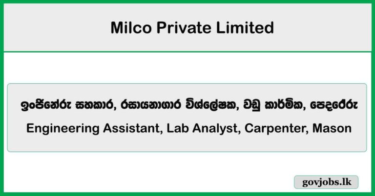 Engineering Assistant, Lab Analyst, Carpenter, Mason – Milco Private Limited Job Vacancies 2025