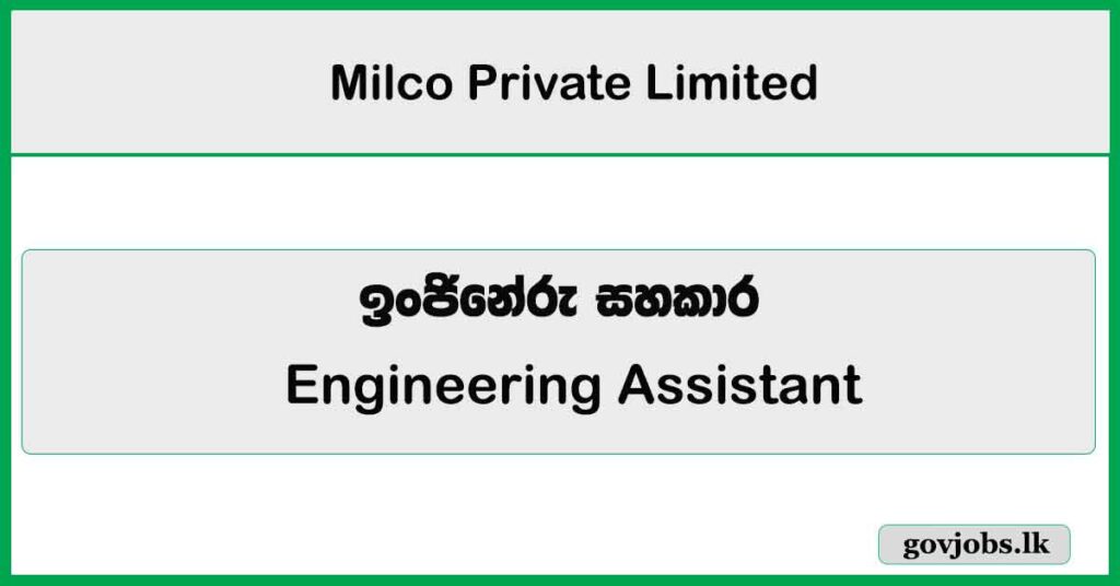 Engineering Assistant – Milco Private Limited Job Vacancies 2026