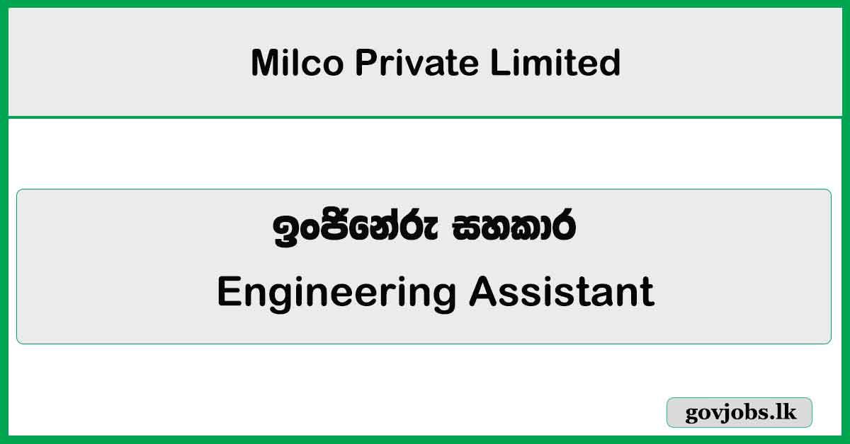 Engineering Assistant – Milco Private Limited Job Vacancies 2026