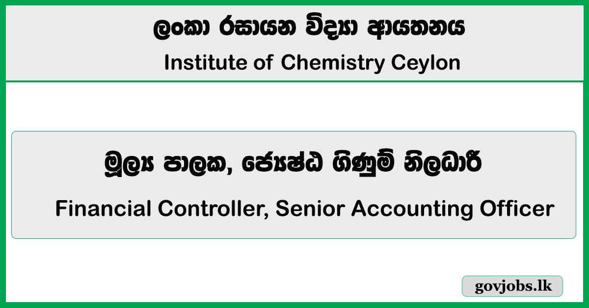Financial Controller, Senior Accounting Officer – Institute of Chemistry Ceylon Job Vacancies 2026