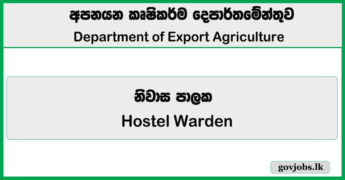 Hostel Warden - Department of Export Agriculture Job Vacancies 2026 (Open Exam)