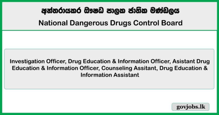Investigation Officer, Drug Education & Information Officer – National Dangerous Drugs Control Board Job Vacancies 2025