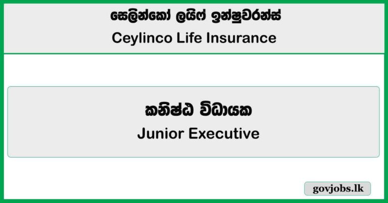 Junior Executive (Valachchenai) – Ceylinco Life Insurance Job Vacancies 2025