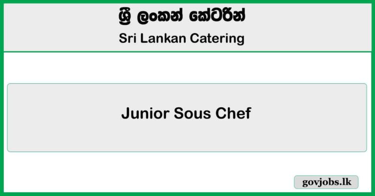 Junior Sous Chef (Bakery) – Sri Lankan Catering Job Vacancies 2025