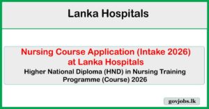 Lanka Hospitals - Nursing Course (New Student) Application (Intake 2026)