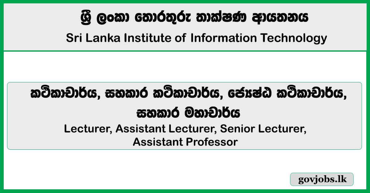 Lecturer, Assistant Lecturer, Senior Lecturer, Assistant Professor – Sri Lanka Institute of Information Technology (SLIIT) 2026 Job Vacancies