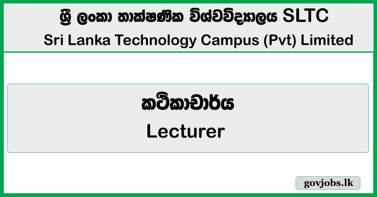 Lecturer - SLTC Research University 2026 Job Vacancies