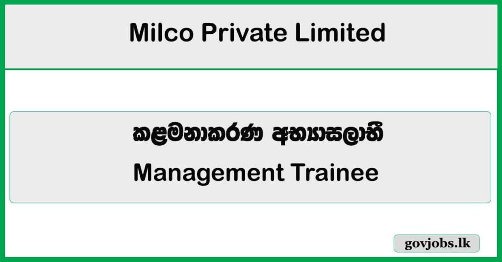 Management Trainee – Milco Private Limited Job Vacancies 2026