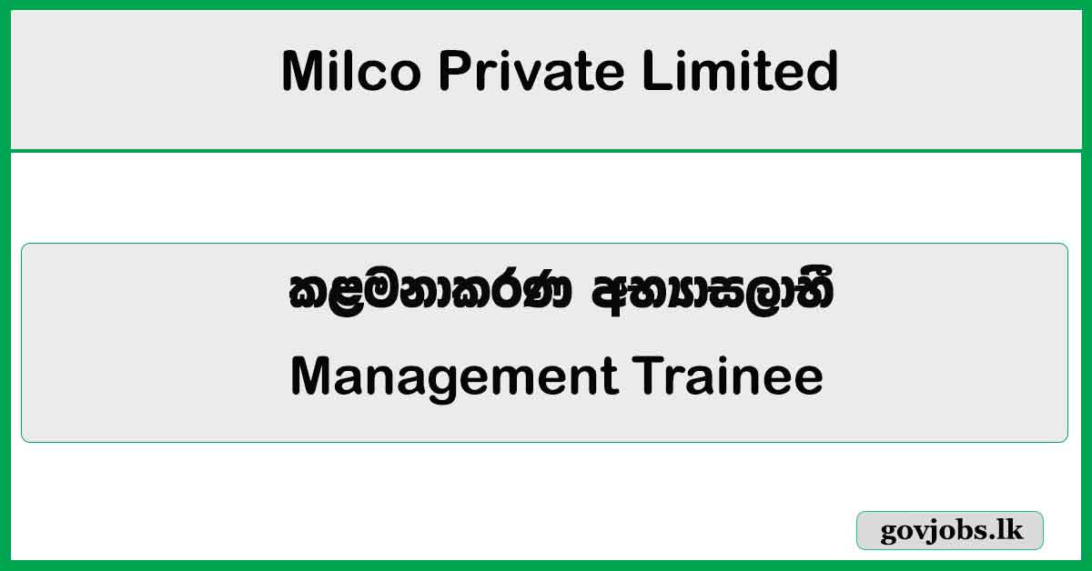 Management Trainee – Milco Private Limited Job Vacancies 2026