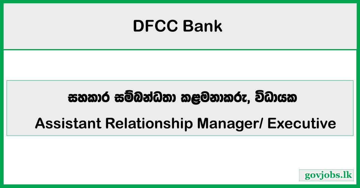 Assistant Relationship Manager, Executive - Matara Branch - DFCC Bank Job Vacancies 2026