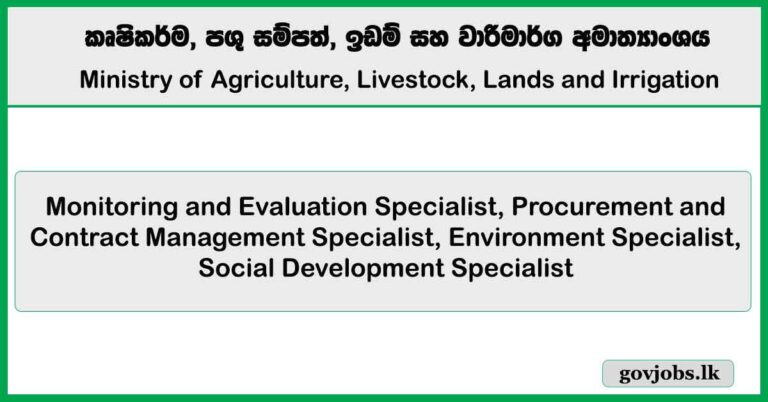 Monitoring and Evaluation Specialist, Procurement and Contract Management Specialist, Environment Specialist, Social Development Specialist - Ministry of Agriculture, Livestock, Lands and Irrigation Job Vacancies 2025
