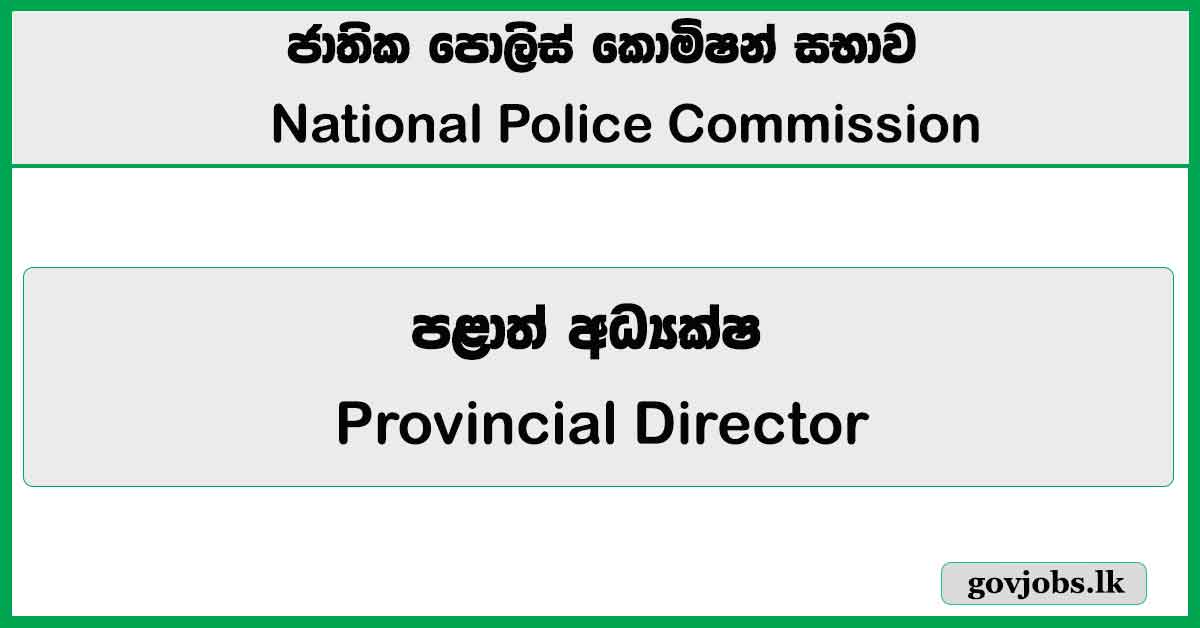 Provincial Director (Western / North Western) – National Police Commission Job Vacancies 2026