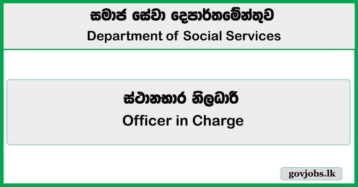 Officer in Charge – Department of Social Services Job Vacancies 2025