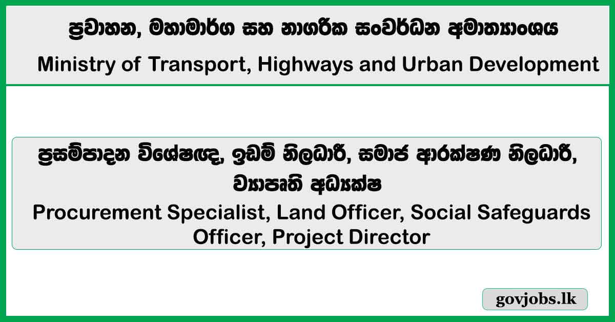 Procurement Specialist, Land Officer, Social Safeguards Officer, Project Director Vacancies 2026 – Ministry of Transport, Highways and Urban Development