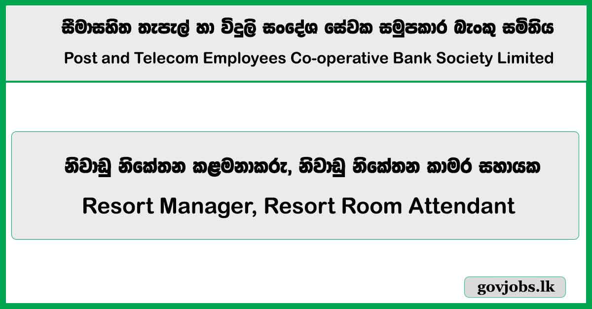 Resort Manager, Resort Room Attendant – Post and Telecom Employees Co-operative Bank Society Limited Job Vacancies 2025