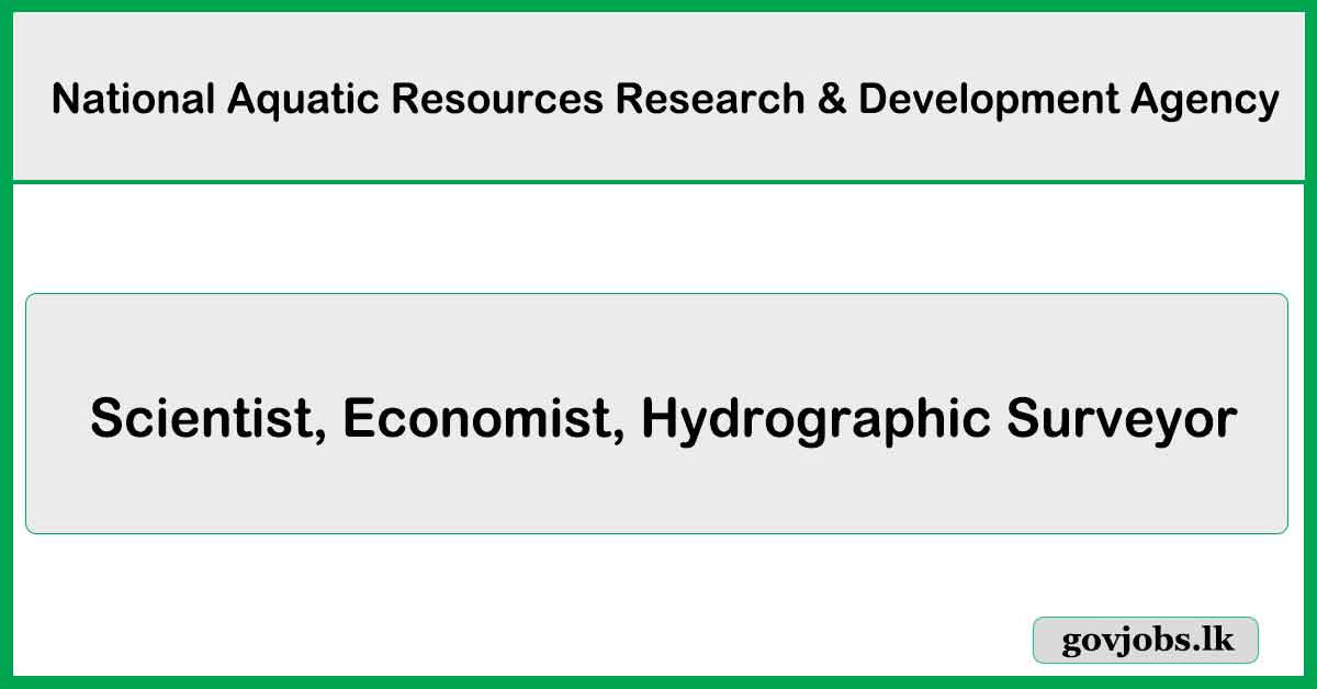 Scientist, Economist, Hydrographic Surveyor - National Aquatic Resources Research & Development Agency Job Vacancies 2025