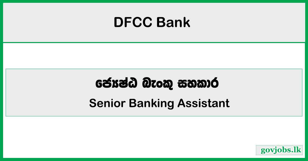 Senior Banking Assistant (Card Centre) - DFCC Bank Job Vacancies 2025
