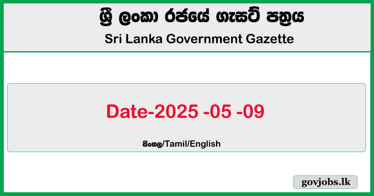 Sri Lanka Government Gazette 2025 May 09 Sinhala English Tamil