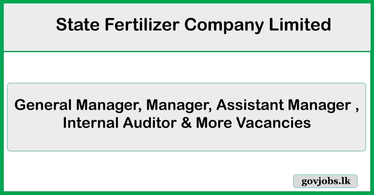 General Manager, Manager, Assistant Manager , Internal Auditor & More Vacancies – State Fertilizer Company Limited Vacancies 2026