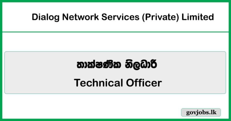 Technical Officer - Western Region (Outsourced) - Dialog Network Services (Private) Limited 2026 Vacancies