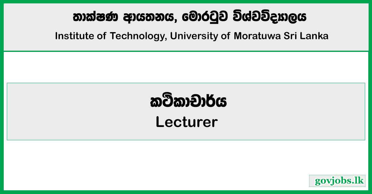 Temporary Lecturer – Institute of Technology, University of Moratuwa Sri Lanka Job Vacancies 2025